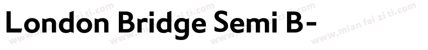 London Bridge Semi B字体转换